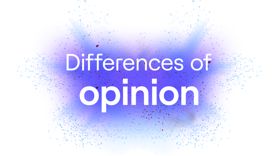 Differences of opinion