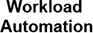 Workload Automation