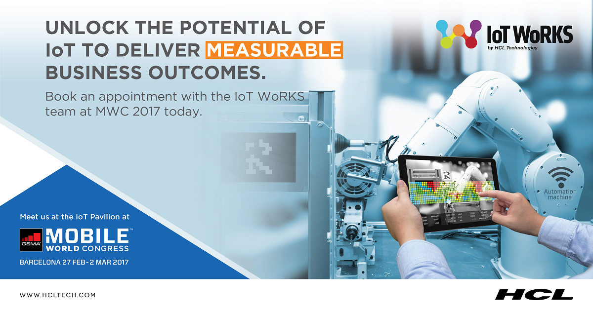 hcl technologies at mobile world congress 2017 hcl technologies hcl machine works