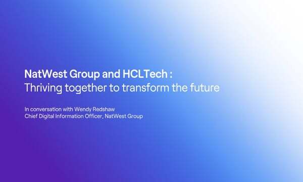 NatWest Group and HCLTech: Transforming the future together