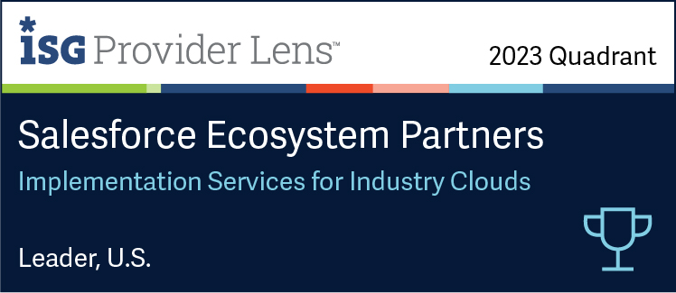 HCLTech Positioned as a Leader in the ISG Provider Lens™ Salesforce Ecosystem Partners - Implementation Services for Industry Clouds - U.S. 2023 HCLTech Positioned as a Leader in the ISG Provider Lens™ Salesforce Ecosystem Partners - Implementation Services for Industry Clouds - U.S. 2023