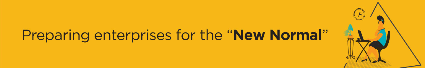 PREPARING ENTERPRISES FOR THE “NEW NORMAL”